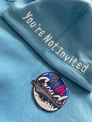 Baby blue “You’re Not Invited” Hoody